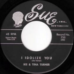 Ike Turner : I Idolize You